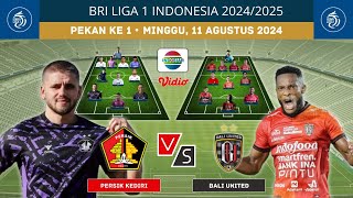 BALI UNITED VS PERSIK KEDIRI  BRI LIGA 1 2024  2025  Prediksi Starting LINEUP [upl. by Edelson]