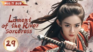 MUTLISUB【Lament of the River Sorceress】▶EP 29 💋Zhao Liying Yang Yang XuKai Xiao Zhan ❤️Fandom [upl. by Onitsirc637]