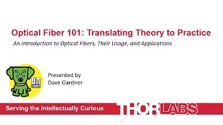 Optical Fiber 101 Translating Theory to Practice [upl. by Kerk]