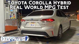 2022 Toyota Corolla Hybrid Real World Fuel Economy Test [upl. by Ahsiner53]