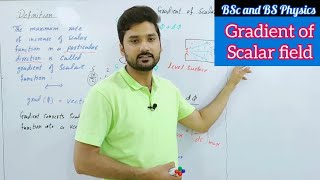 Gradient of scalar field  Mechanics  lecture 11  Calculus  BS physics BScADS physics ka safar [upl. by Ayanat]