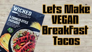 Wicked Kitchen Chorizo Breakfast Tacos  Vegan Breakfast  Plant Based Breakfast [upl. by Nyladnohr]