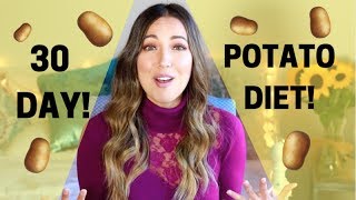 THE POTATO DIET FOR 30 DAYS [upl. by Hiamerej]