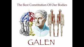 Galen  The Best Constitution of our Bodies audiobook [upl. by Notgnirra]