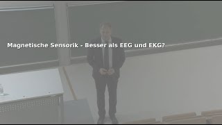 Nacht der Biosignale  Kiel  Magnetische Sensorik  Besser als EEG und EKG [upl. by Odareg]