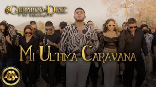 Gerardo Díaz y Su Gerarquía  Mi Última Caravana Cuando yo me muera Video Oficial [upl. by Yerfej970]