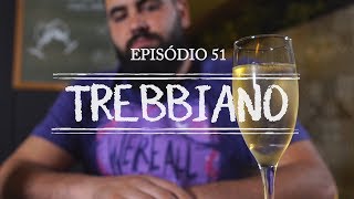 Uvas do Vinho  Ep 51  Trebbiano [upl. by Alleyne]