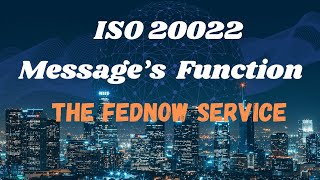 ISO 20022  FedNow Payments message communication in Banking Domain  Payments Domain amp ClearingCSM [upl. by The]