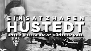 Flugplatz Hustedt  quotFliegerassquot Günther Rall Stationierungsort 1944 [upl. by Madella]