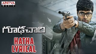 Hatha Lyrical  Goodachari Songs  Adivi Sesh Sobhita Dhulipala  Sricharan Pakala [upl. by Keeley211]