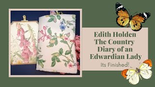 Edith Holden The Country Diary of an Edwardian Lady Junk journal  Its Finally Finished [upl. by Attenauq]