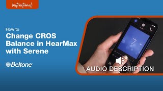 How to Change CROS Balance in the HearMax App Audio Description Version  Beltone [upl. by Atinniuq]