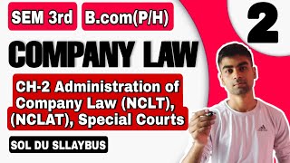 BcomHP  CH2 Administration of Company Law NCLTNCLAT  Company law  Semester 3rd Sol Du [upl. by Nerte]