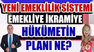 Yeni Emeklilik Sitemi Emekliye İkramiye Hükümetin Planı Ne [upl. by Okomom69]