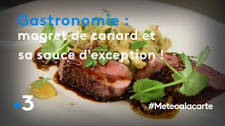 Gastronomie  magret de canard et sa sauce dexception   Météo à la carte [upl. by Siari]