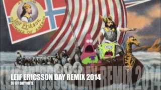 Leif Ericsson Day Remix 2014 [upl. by Rehpotsirhk]