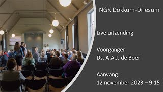 Live kerkdienst zondagmorgen 12112023  NGK Dokkum  Driesum [upl. by Kcorb480]