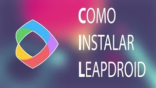 COMO BAIXAR E INSTALAR LEAPDROID  ATUALIZADO FULL 20182019 [upl. by Elyagiba461]