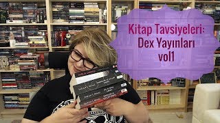 KİTAP TAVSİYELERİ DEX YAYINLARI VOL1 [upl. by Cobb]