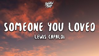 Lewis Capaldi  Someone You Loved Lyrics [upl. by Ynej]