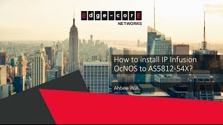 How to install IP Infusion OcNOS to AS581254X [upl. by Nosnor]