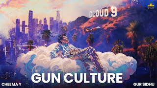 GUN CULTURE OFFICIAL AUDIO CHEEMA Y  GUR SIDHU [upl. by Lehsreh]