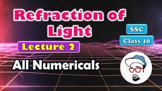 Refraction of Light Class 10 SSC  Lecture 2  Maharashtra state board Science 1 [upl. by Rodrich]