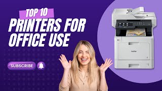 Top 10 Printers for Office Use  Printer Tales [upl. by Orfield741]