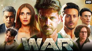 War Full Movie HD  Hrithik Roshan Tiger Shroff Vaani Kapoor Ashutosh Rana  Story amp Facts HD [upl. by Ihp743]