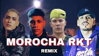 MOROCHA RKT Remix  Alejo Isakk El Noba Callejero Fino Tirri La Roca NachoMix [upl. by Wrennie]