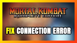 How to FIX Mortal Kombat 9 Komplete Edition Connection Error  Server Error [upl. by Ashman]