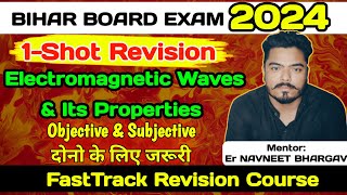 Electromagnetic Waves  Properties of Electromagnetic Waves  VVI For 12th Board Exam 2024 [upl. by Namijneb]