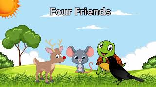 Four friends story in EnglishShort Moral StoryStory for kidsUnion is Strength storybedtimestory [upl. by Lilian]