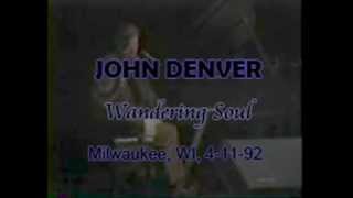 John Denver live in Milwaukee  Wandering Soul 1992 [upl. by Lizabeth173]