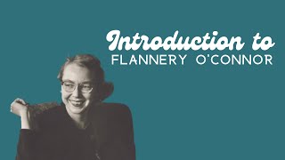 Introduction to Flannery OConnor [upl. by Ahsiem]