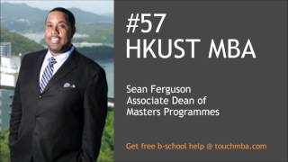 HKUST MBA Admissions Interview with Sean Ferguson  Touch MBA Podcast [upl. by Sidhu]