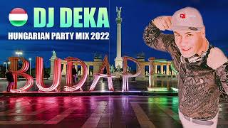 2022 Legjobb Magyar Dance Party Zenék 🇭🇺 Mixed By DJ DEKA 🇭🇺 Best Of Hungarian Dance Mix [upl. by Atims]