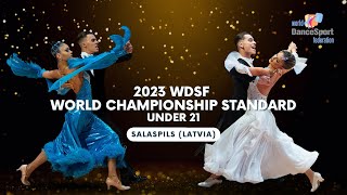 2023 WDSF World Championship Standard Under 21  Quarterfinal Semifinal and Final [upl. by Nodab844]