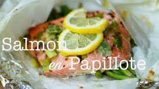 Salmon en Papillote Salmon amp Vegetables in Parchment 30 minute Meal [upl. by Roumell]