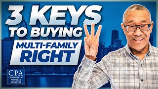 3 Keys to Buying Multifamily Right [upl. by Ellerred954]