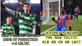 Hibs v Celtic preview 04 Predicted And Jeffrey Sclupp Profile [upl. by Saxena148]