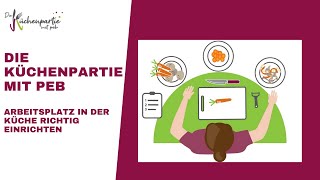 Arbeitsplatz in der Küche richtig einrichten  Die Küchenpartie mit peb [upl. by Lynda]