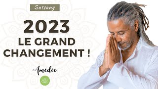 Satsang  2023 Le Grand Changement [upl. by Catie]