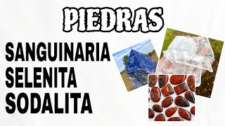 PIEDRAS PODEROSAS  Sanguinaria – Selenita – Sodalita  Diccionario Esotérico [upl. by Glenine]