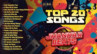 Top 20 Jhankar Beats Songs  Saat Samundar Paar  O Mere Dil Ke Chain  Der Na Ho Jaye Kahin [upl. by Ybbor]