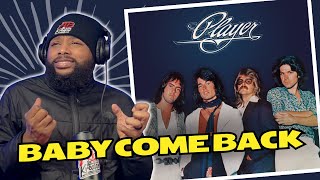 FIRST TIME LISTENING TO  PLAYER  BABY COME BACK  REACTION [upl. by Fine]