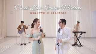 Mild Nawin X No One Else  Duet Love Songs Medley Endless Love Lucky Way Back into Love and more [upl. by Egreog548]