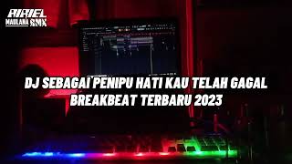 DJ SEBAGAI PENIPU HATI KAU TELAH GAGAL BREAKBEAT TERBARU VIRAL TIKTOK [upl. by Sprague833]