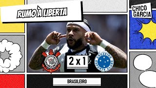 CORINTHIANS 2 X 1 CRUZEIRO TIMÃO ENGATA A QUINTA ESCAPA DO Z4 E LIBERTA É REALIDADE [upl. by Gnilyam696]