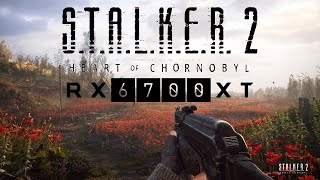 Stalker 2 Heart Of Chornobyl RX 6700 XT And Ryzen 5 5600 1080p [upl. by Yendahc]